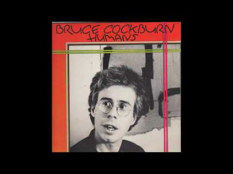 Bruce Cockburn — Bruce Cockburn - 9 - Fascist Architecture - Humans (1980)