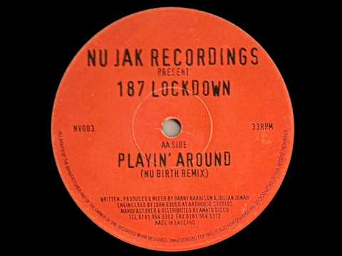 187 Lockdown — Playin Around - 187 Lockdown