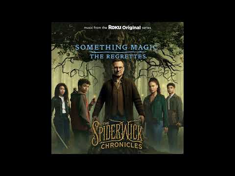 The Regrettes — Something Magic (From the Roku Original Series The Spiderwick Chronicles)