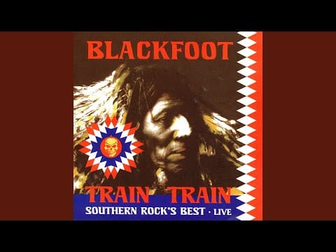 Blackfoot (3) — Train, Train