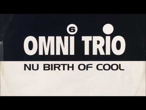 Omni Trio — Omni Trio - Nu Birth Of Cool