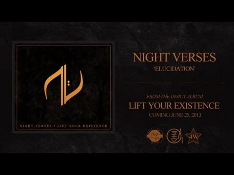 Night Verses — Night Verses - Elucidation (Lift Your Existence 2013)
