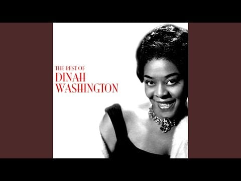 Dinah Washington — The Man That Got Away