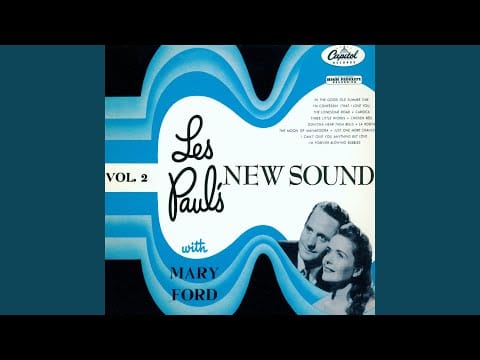Les Paul & Mary Ford — I Can't Give You Anything But Love