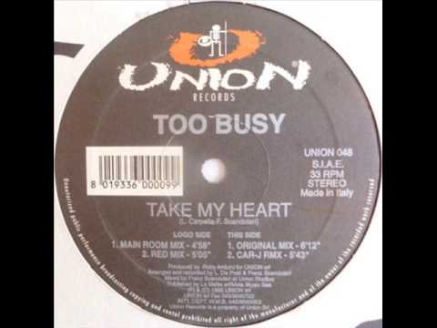 Too Busy — Too Busy - Take My Heart (Car-J RMX)