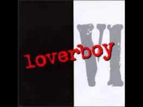 Loverboy — Loverboy / Spinnin' my wheels