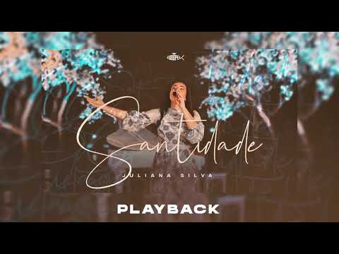 Juliana Silva — Juliana Silva - Santidade | Playback