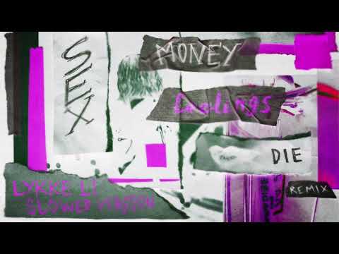Lykke Li — sex money feelings die (slowed version)