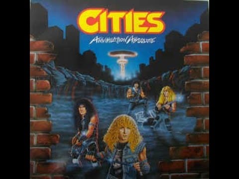 Cities (2) — Cities ‎– Annihilation Absolute LP (1986) [VINYL RIP] *HQ AUDIO* *RE-ENGINEERED*