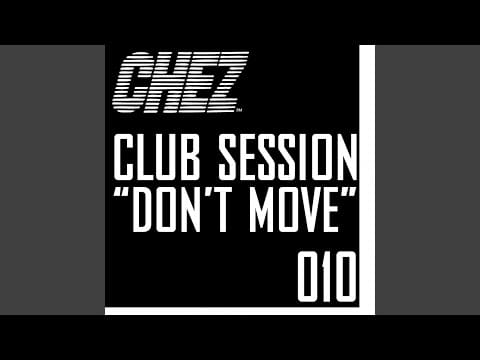 Club Session — Don't Move (Original Mix)