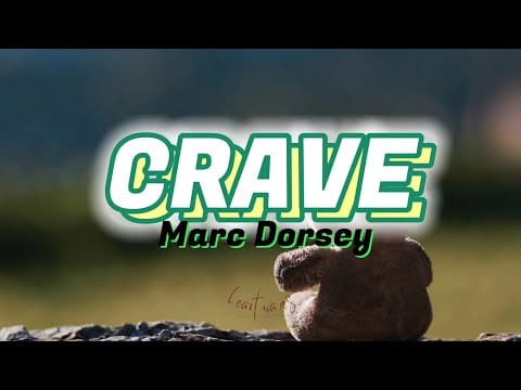 Marc Dorsey — Crave (Lyrics) - Marc Dorsey