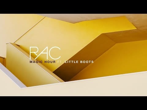 Remix Artist Collective — RAC - Magic Hour (ft. Little Boots)