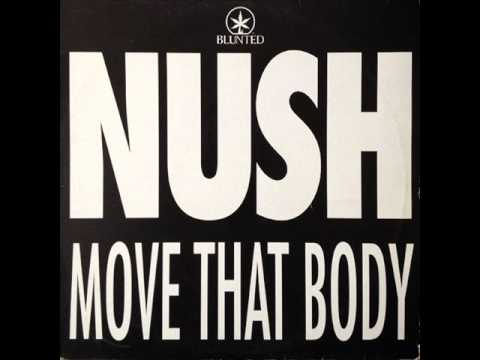 Nush — Nush - Move That Body (Nad Dub) (HQ)