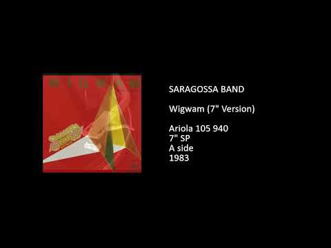 Saragossa Band — SARAGOSSA BAND - Wigwam (7'' Version) - 1983