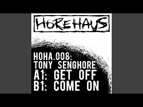 Tony Senghore — Get Off