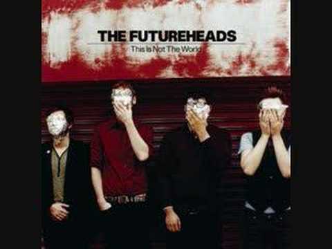 The Futureheads — The Futureheads - This Is Not The World
