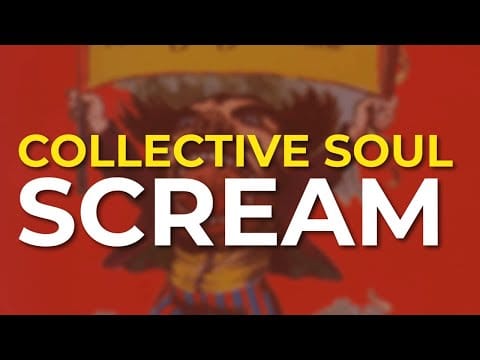 Collective Soul — Collective Soul - Scream (Official Audio)