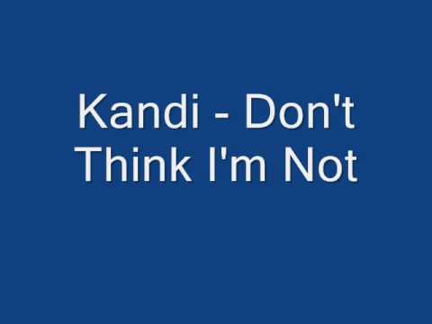Kandi — Kandi Don't Think I'm Not [Pyper 09 Remix]