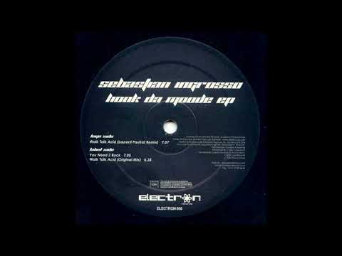 Sebastian Ingrosso — Sebastian Ingrosso - Walk Talk Acid (Laurent Pautrat Remix)