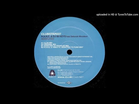 88 Keys — H.A.N.Z. & DJ 88 Keys feat. Deborah Woodson - Addicted (H.A.N.Z. Tracy K. Addicted To Funk Mix)