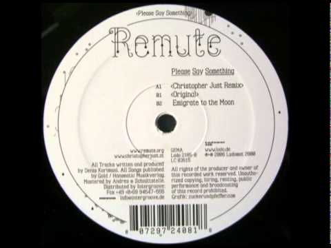 Remute — Remute - Please Say Something (Christopher Just Remix)