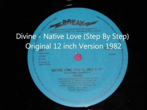 Divine — Divine - Native Love (Step By Step) Original 12 inch Version 1982