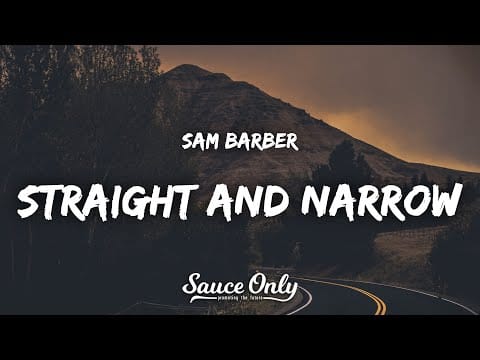 Sam Blue — Sam Barber - Straight and Narrow (Lyrics)