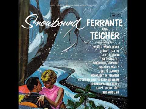Ferrante & Teicher — Snowbound ~ Ferrante and Teicher (1962)