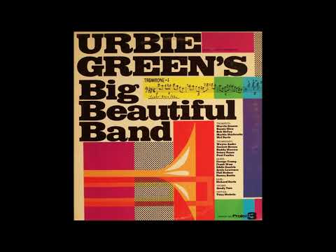 Urbie Green — Urbie Green ‎– Urbie Green's Big Beautiful Band ( Full Album )