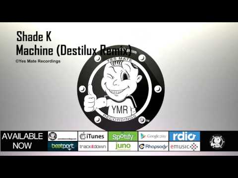 Shade K — Shade K - Machine (Destilux Remix)