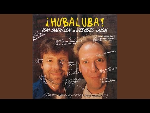 Tom Mathisen & Herodes Falsk — Hubaluba
