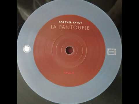 Forever Pavot — Forever Pavot  "La pantoufle est dans le puits" 2017 Born Bad Records