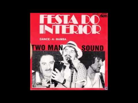 Two Man Sound — Two Man Sound - Festa do Interior / Dance  - A - Bamba