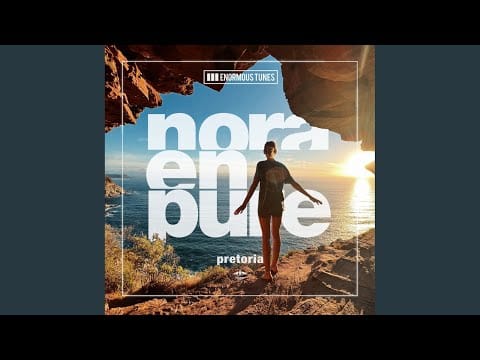 Nora En Pure — Pretoria (Extended Mix)
