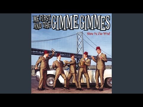 Me First and the Gimme Gimmes — All My Lovin'