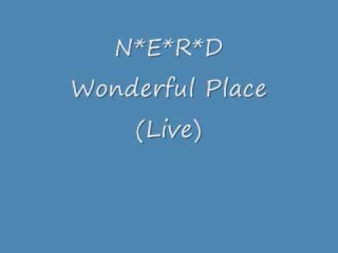 N*E*R*D — N*E*R*D - Wonderful Place (live)