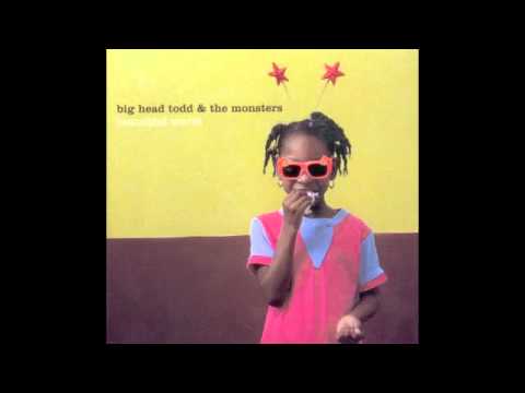 Big Head Todd And The Monsters — Tower // Big Head Todd and the Monsters // Beautiful World (2008)