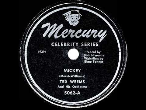 Ted Weems And His Orchestra — 1947 HITS ARCHIVE: Mickey - Ted Weems (Bob Edwards, vocal)