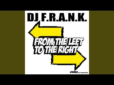 DJ F.R.A.N.K. — From the Left to the Right (Radio Edit)