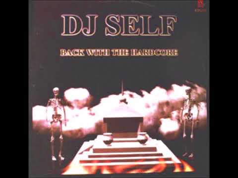 DJ Self — DJ Self - B2 - Back With The Hardcore (Bezerk)