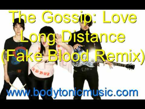 The Gossip — The Gossip Love Long Distance Fake Blood Remix