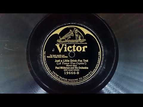 Paul Whiteman And His Orchestra — Paul Whiteman & Orchestra - Just a little Drink