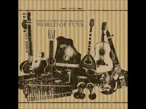 Shawn Lee’s Ping Pong Orchestra — Shawn Lee's Ping Pong Orchestra - World Of Funk (full album)