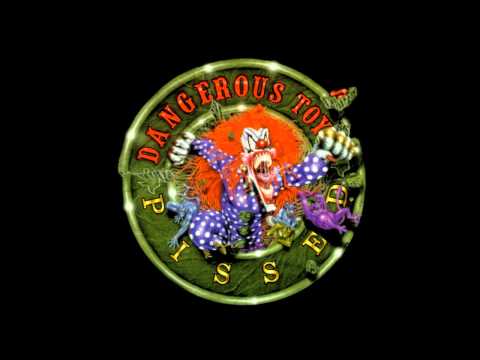 Dangerous Toys — Dangerous Toys - Pissed (Full Album)