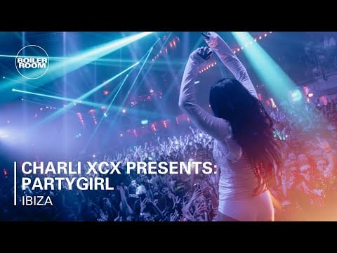 Boiler Room — Charli xcx | Boiler Room & Charli xcx presents: PARTYGIRL Ibiza