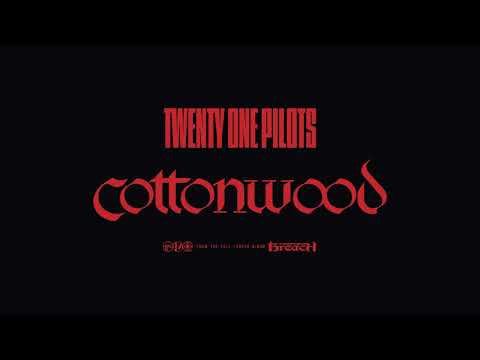 Twenty One Pilots — Cottonwood