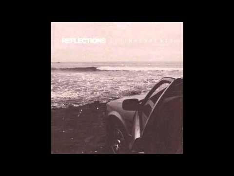 Reflections (28) — Reflections - Recuerdos