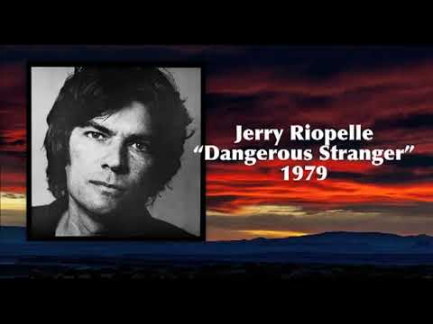 Jerry Riopelle — "Dangerous Stranger" - Jerry Riopelle