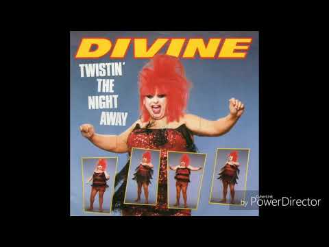 Divine — Divine - Twistin' The Night Away (Dance Version)
