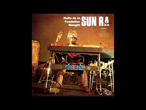Sun Ra — Sun Ra ‎– Nuits De La Fondation Maeght Vol. I [Full Album]
